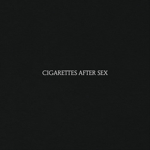 Cigarettes After Sex: Cigarettes After Sex