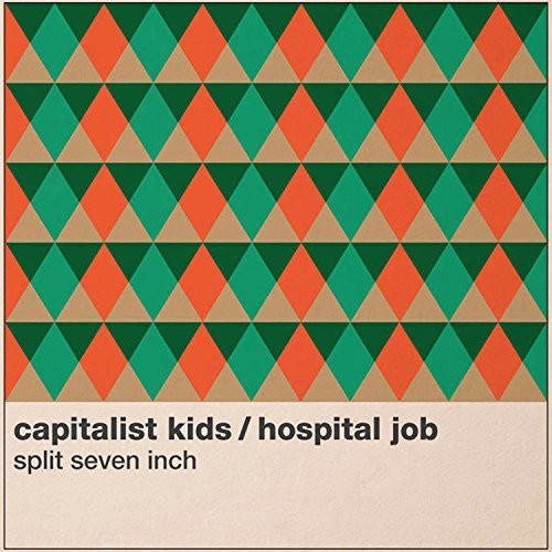 Hospital Job & Capitalist Kids: Split