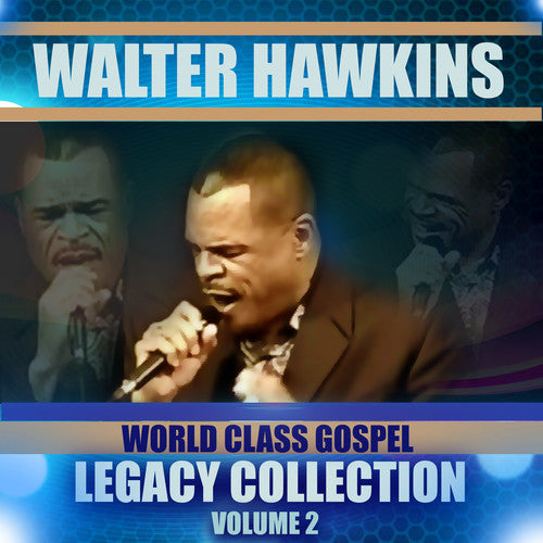 Hawkins, Walter: Legacy Collection Volume 2