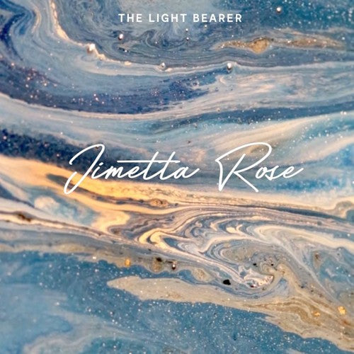 Rose, Jimetta: The Light Bearer