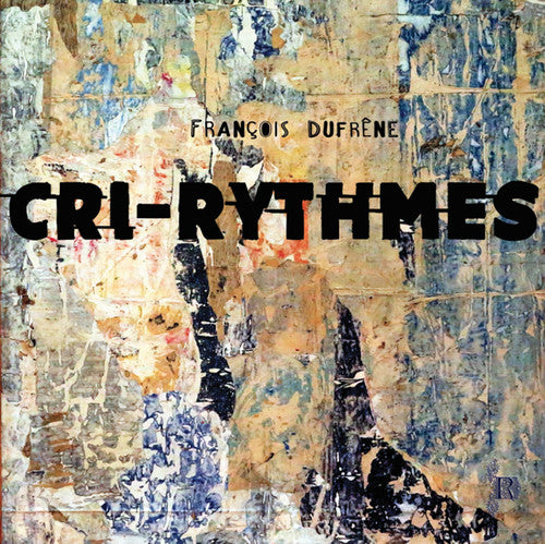 Dufrene, Francois: Cri-Rythmes