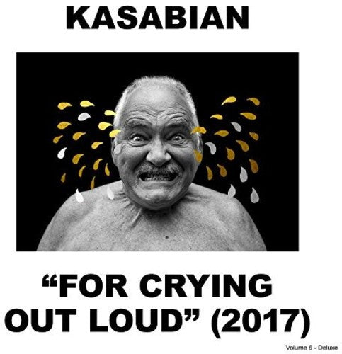 Kasabian: For Crying Out Loud: Deluxe