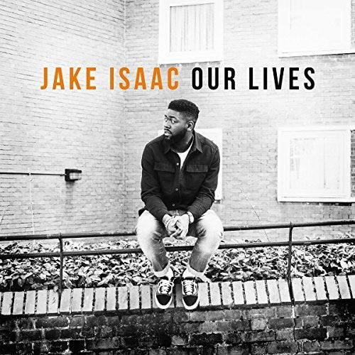 Isaac, Jake: Our Lives