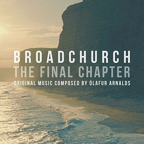 Arnalds, Olafur: Broadchurch: The Final Chapter (Original Soundtrack)