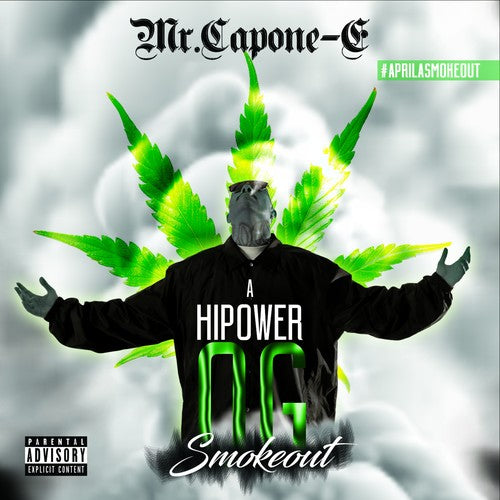 Mr Capone-E: A Highpower Og Smokeout