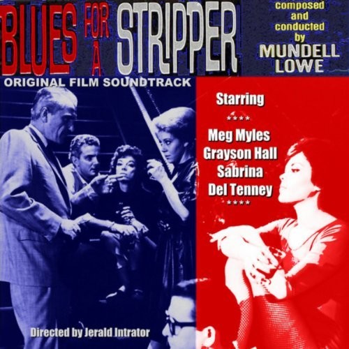 Lowe, Mundell: Blues For A Stripper