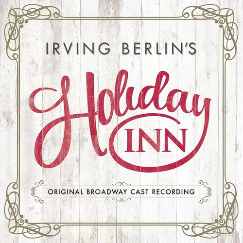 Berlin, Irving: Irving Berlin's Holiday Inn (Original Broadway Cast Recording)