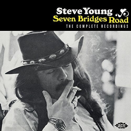 Young, Steve: Seven Bridges Road: Complete Recordings
