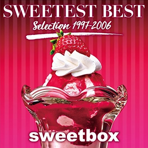 Sweetbox: Sweetest Best Selection 1997-2006