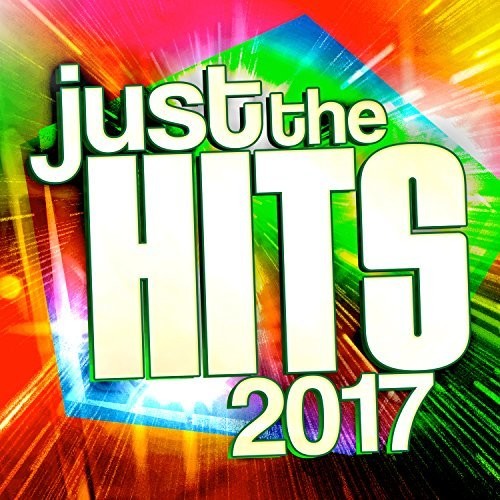 Just the Hits 2017 / Various: Just The Hits 2017 / Various