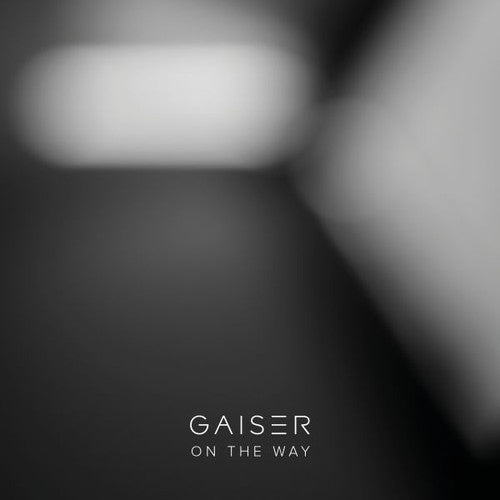 Gaiser: On The Way