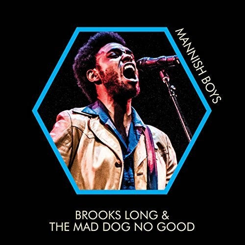 Long, Brooks & Mad Dog No Good: Mannish Boys