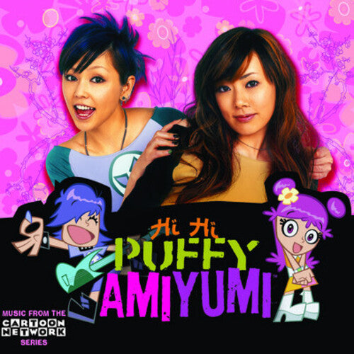 Puffy AmiYumi: Hi Hi Puffy Amiyumi