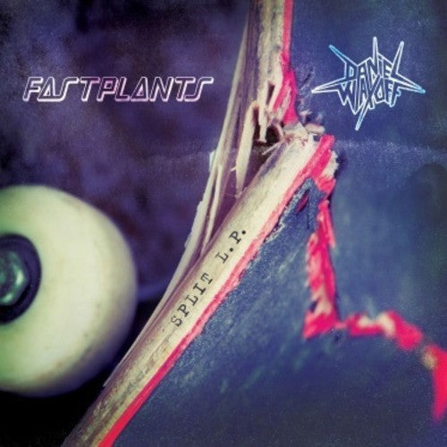 Fastplants / Waxoff, Daniel: Split