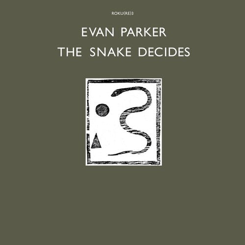 Parker, Evan: Snake Decides