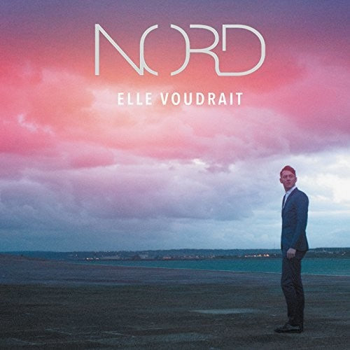 Nord: Elle Voudrait