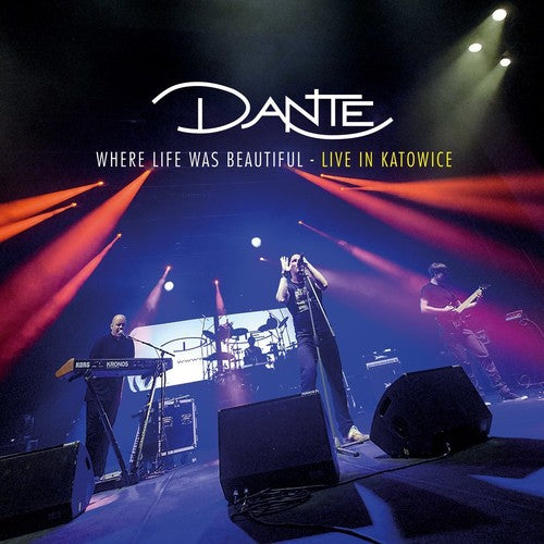 Dante: Where Life Was Beautiful (live In Katowice)