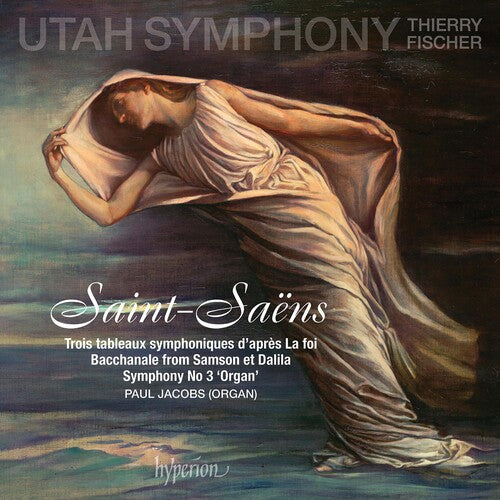 Utah Symphony / Fischer, Thierry: Saint-saens: Symphony No.3, La Foi