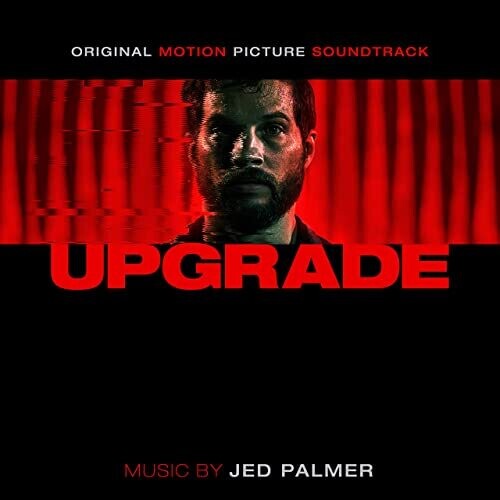 Paler, Jed: Upgrade (Original Motion Picture Score)