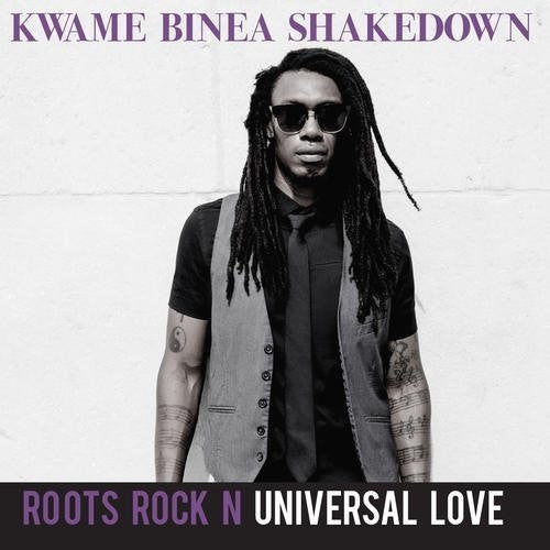 Binea, Kwame: Roots Rock N Universal Love