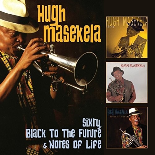 Masekela, Hugh: Sixty / Black To The Future / Notes Of Life
