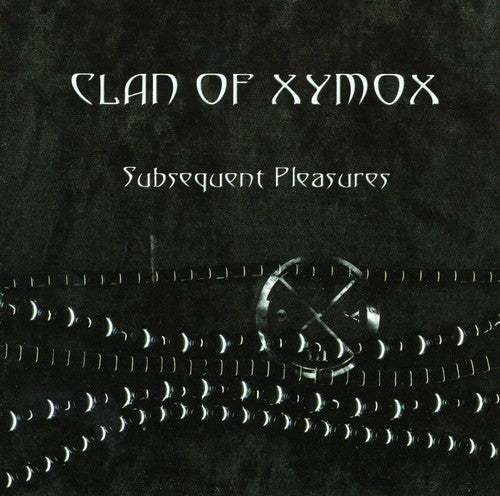 Clan of Xymox: Subsequent Pleasures