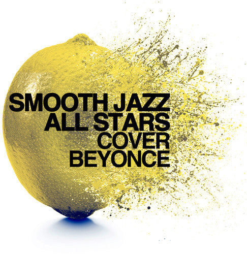 Smooth Jazz All Stars: Smooth Jazz All Stars Cover Beyonce