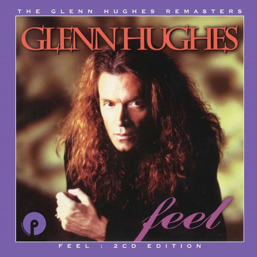 Hughes, Glenn: Feel: Remastered & Expanded Edition