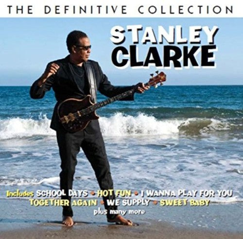 Clarke, Stanley: Definitive Collection