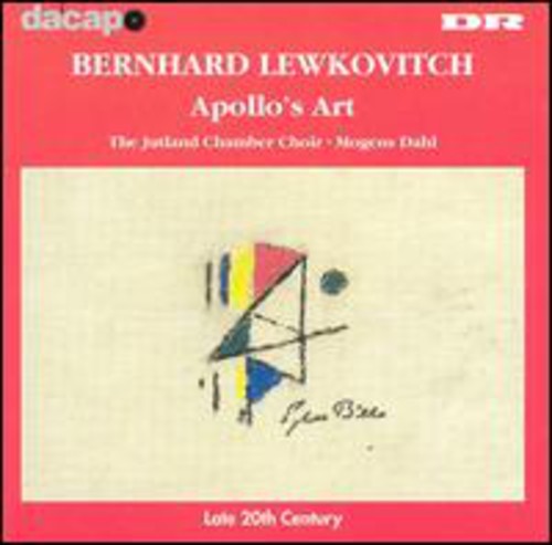 Lewkovitch / Jutland Chamber Choir / Dahl: Apollo's Art