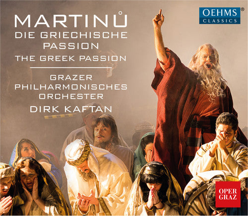 Martinu / Schneider / Romei / Kaiser / Butter: Bohuslav Martinu: The Greek Passion