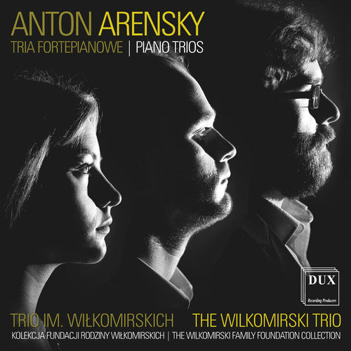 Arensky / Wilkomirski Trio: Anton Arensky: Piano Trios