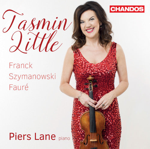 Faure / Franck / Szymanowski / Little / Lane: Tasmin Little plays Franck Szymanowski & Faure