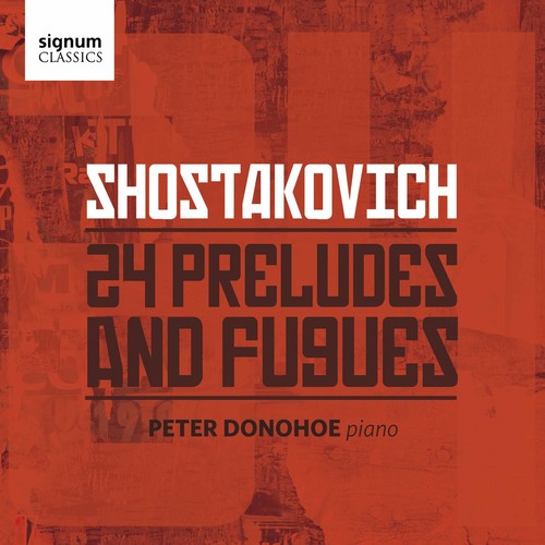 Shostakovich / Donohoe: Dmitri Shostakovich: 24 Preludes and Fugues