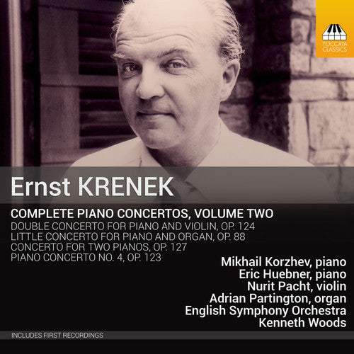 Krenek / Korzhev / Huebner / Pacht / Partington: Ernst Krenek: Complete Piano Concertos Vol 2