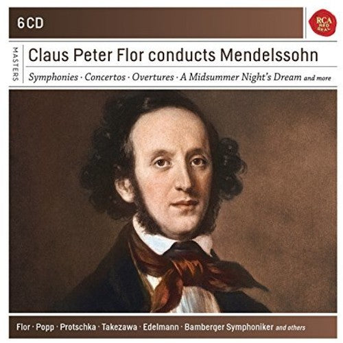 Mendelssohn-Bartholdy / Flor: Claus-Peter Flor conducts Mendelssohn