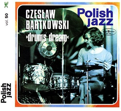Bartkowski, Czeslaw: Drums Dream