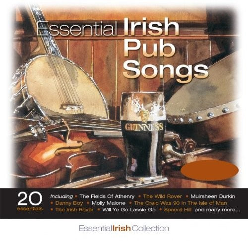 Essential Irish Pub Songs / Various: Essential Irish Pub Songs / Various