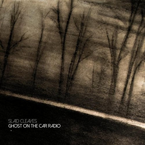 Cleaves, Slaid: Ghost On The Car Radio