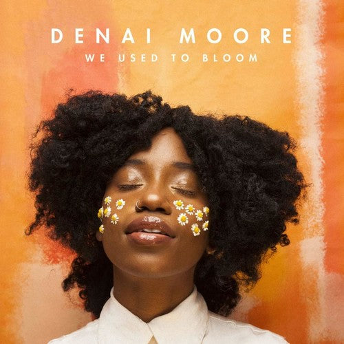 Moore, Denai: We Used To Bloom