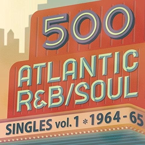 500 Atlantic R&B / Soul Singles Vol 1 (1964/1965): 500 Atlantic R&B/Soul Singles Vol.1 (1964/1965)