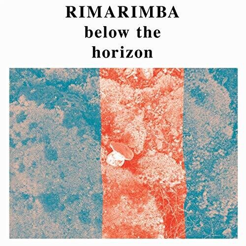 Rimarimba: BELOW THE HORIZON