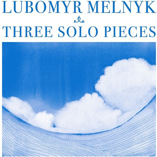 Melnyk, Lubomyr: THREE SOLO PIECES