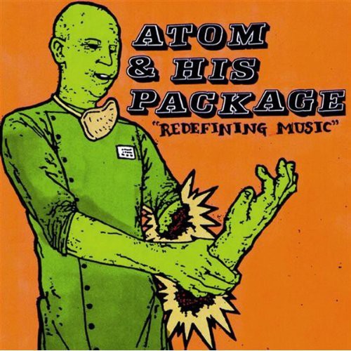 Atom & His Package: Redefining Music