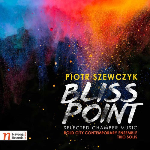 Szewczyk / Trio Solis / Aspinall: Piotr Szewczyk: Bliss Point