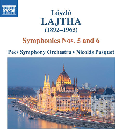 Lajtha / Pecs Symphony Orchestra / Pasquet: Laszlo Lajtha: Symphonies Nos. 5 & 6