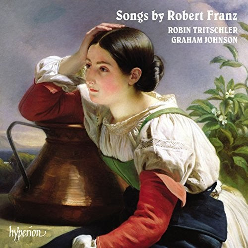 Tritschler, Robin: Songs By Robert Franz