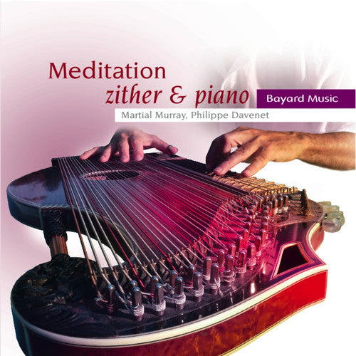 Barcelata / Brahms / Chopin / Murray / Davenet: Meditation: Zither & Piano