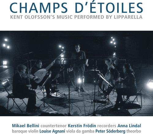 Olofsson / Lipparella: Kent Olofsson: Champs d'etoiles