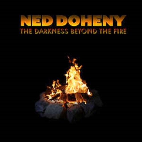 Doheny, Ned: The Darkness Beyond The Fire